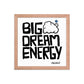 Posidolia™ | Big Dream Energy™ - Framed Poster