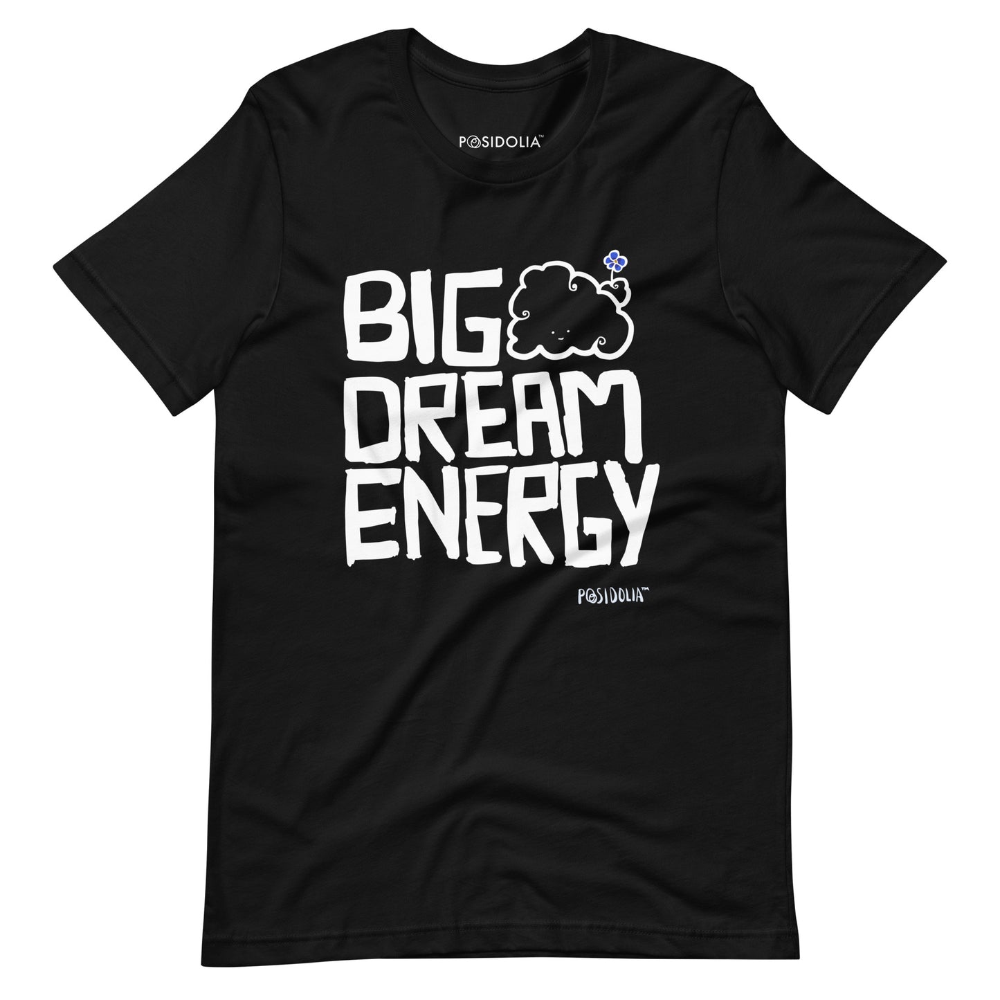 Posidolia™ | Big Dream Energy™ - T-Shirt (unisex)